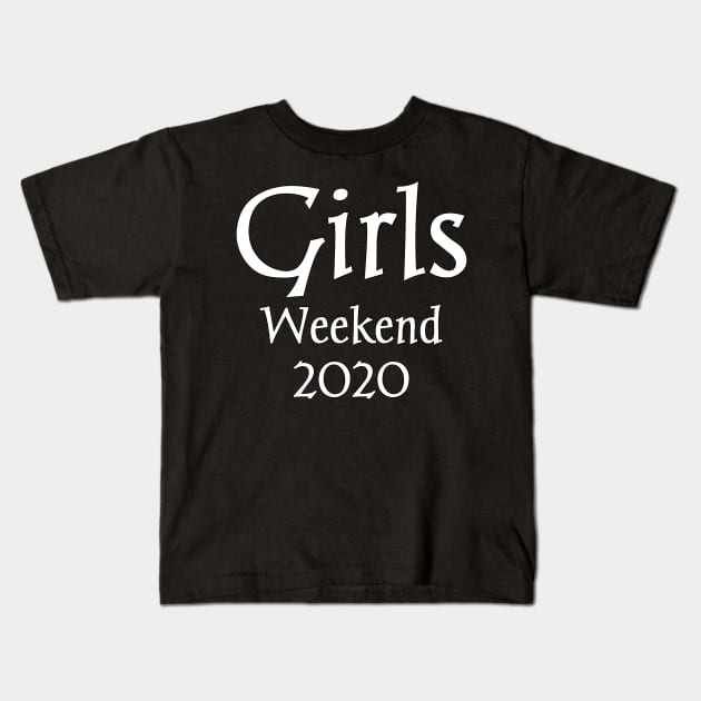 Girls Weekend 2020 T-Shirt, Girls Trip Shirt Vacation shirt, friends shirt, party bachelorette shirts gift for women T-Shirt Kids T-Shirt by Mima_SY